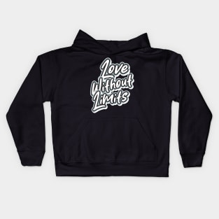 Love Without Limits Kids Hoodie